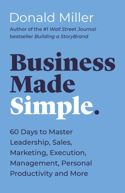Business Made Simple 60 Days To Master L