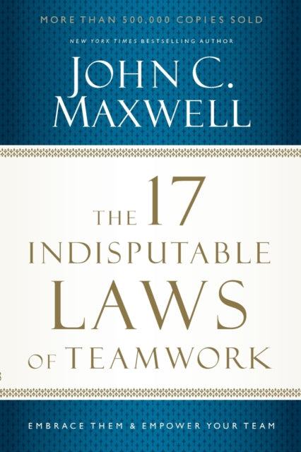 17 Indisputable Laws Of Teamwork Tpc