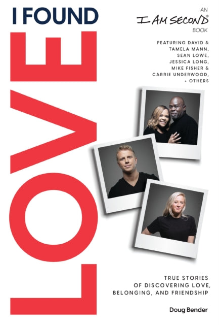 I Found Love True Stories Of Discovering