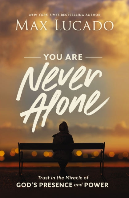 You Are Never Alone Trust In The Miracle By Lucado, Max