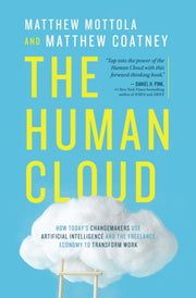 The Human Cloud: How Today's Changemaker By Mottola , Matthew