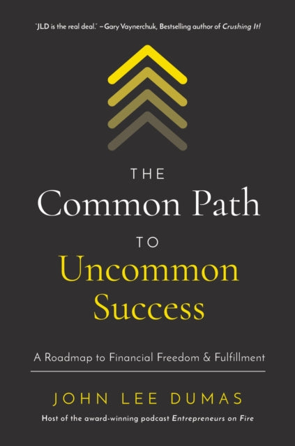 Common Path To Uncommon Success A Roadma