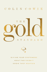Gold Standard Giving Your Customers What