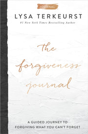 Forgiveness Journal A Guided Journey To