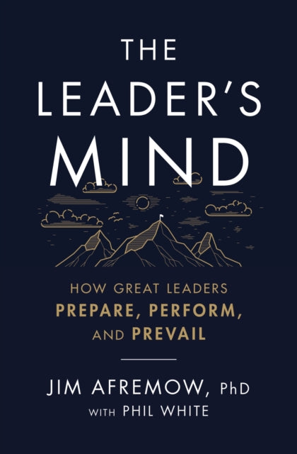 Leaders Mind How Great Leaders Prepare P