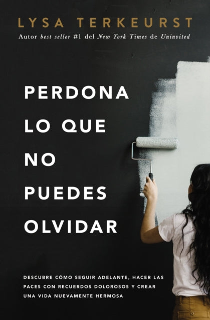 Perdona Lo Que No Puedes Olvidar: Descub