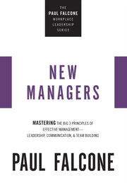 New Managers Mastering The Big 3 Princip