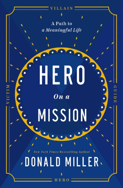 Hero On A Mission The Power Of Finding Y