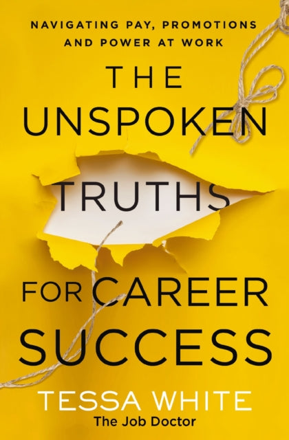 Unspoken Truths For Career Success What