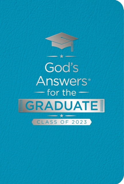 Gods Answers For The Graduate Class Of 2