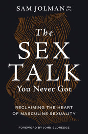 Sex Talk You Never Got Reclaiming The He By Jolman, Sam