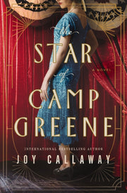 Star Of Camp Greene A Novel Of Wwi By Callaway, Joy