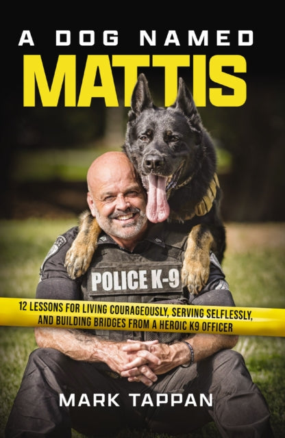 Dog Named Mattis 12 Lessons For Living C By Tappan, Mark