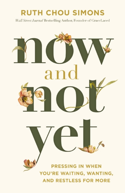 Now & Not Yet Pressing In When Youre Wai