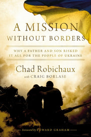 Mission Without Borders Why A Father & S