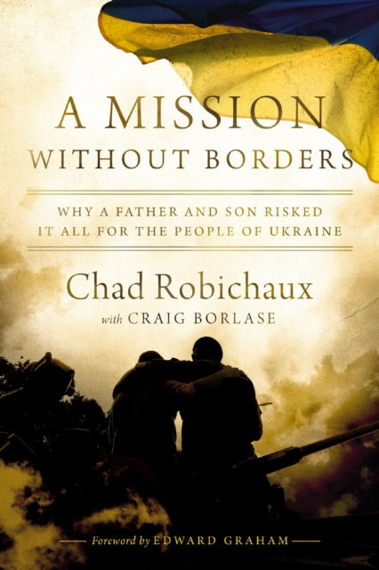 Mission Without Borders Why A Father & S