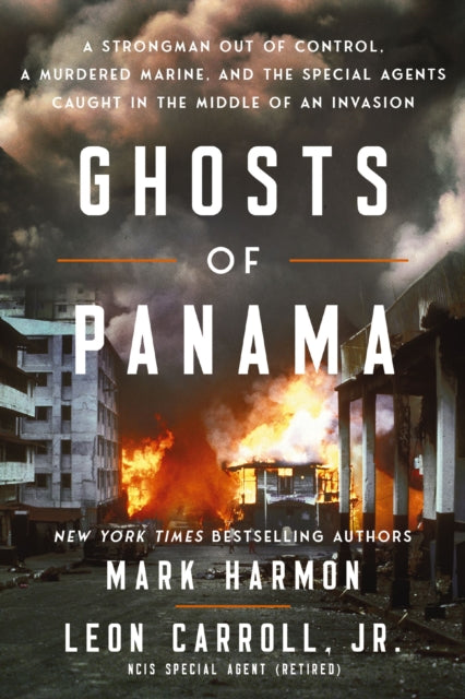 Ghosts Of Panama The Untold Story Of A M