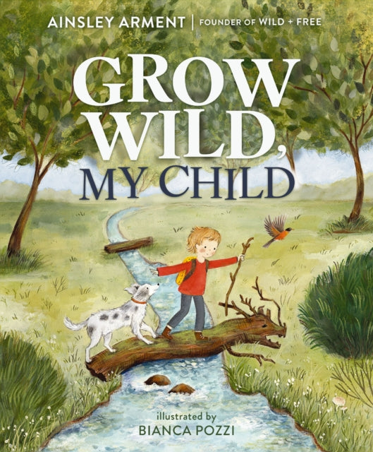 Grow Wild My Child Hb By Arment  Ainsley