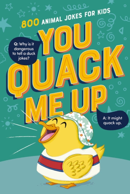 You Quack Me Up 800 Animal Jokes For Kid