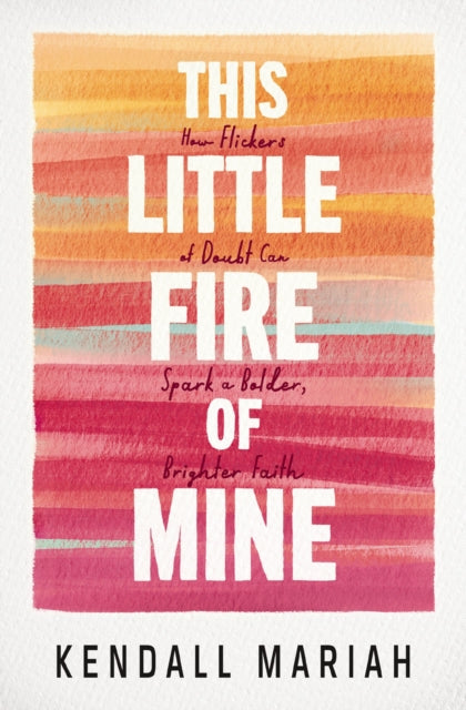 This Little Fire Of Mine How Flickers Of