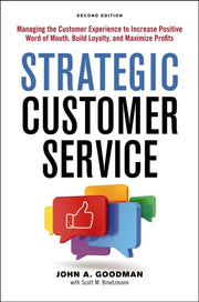 Strategic Customer Service: Managing The