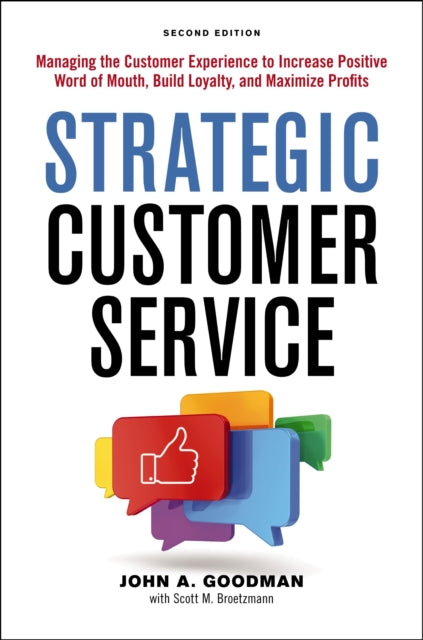 Strategic Customer Service: Managing The