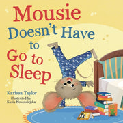 Mousie Doesnt Have To Go Brd By Taylor  Karissa