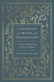 Sacrifice Of Praise Thanksgiving By Speake Wendy