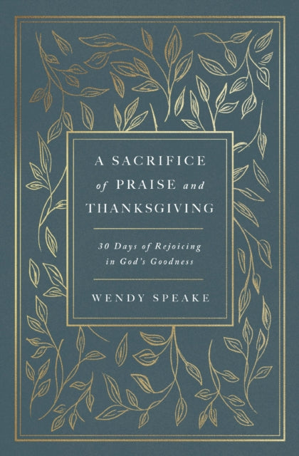 Sacrifice Of Praise Thanksgiving By Speake Wendy