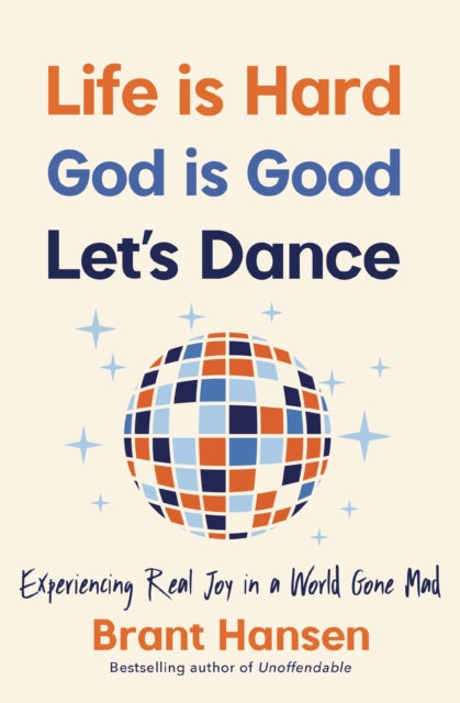 Life Is Hard God Is Good Lets Dance Expe