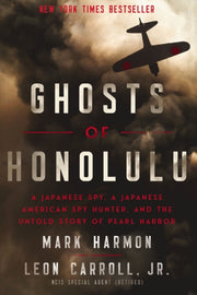 Ghosts Of Honolulu A Japanese Spy A Japa By Harmon, Mark