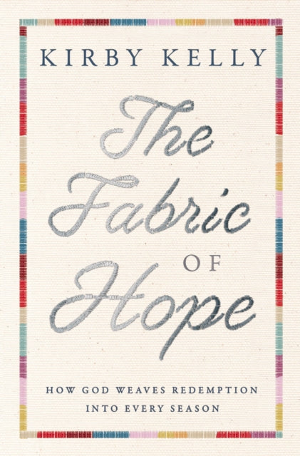 Fabric Of Hope How God Weaves Redemption