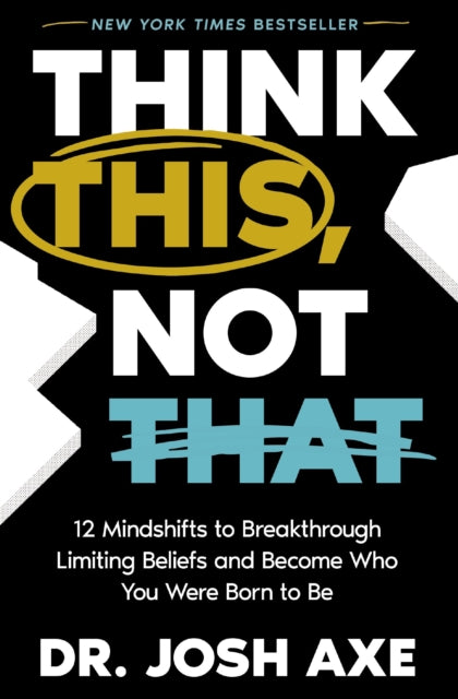 Think This Not That 12 Mindshifts To Bre By Axe, Josh