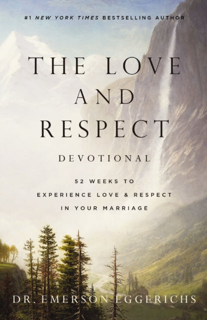 Love & Respect Devotional 52 Weeks To Ex
