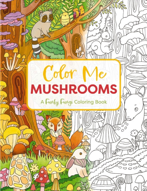 Color Me Mushrooms A Funky Fungi Colorin