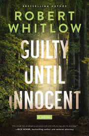 Guilty Until Innocent A Novel