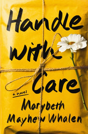Handle With Care A Novel