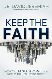 Keep The Faith How To Stand Strong In A
