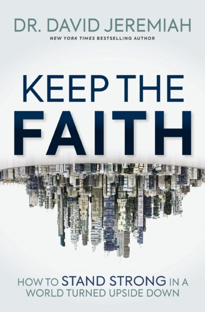 Keep The Faith How To Stand Strong In A