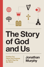 Story Of God & Us Finding Our Place & Pu By Murphy, Jonathan