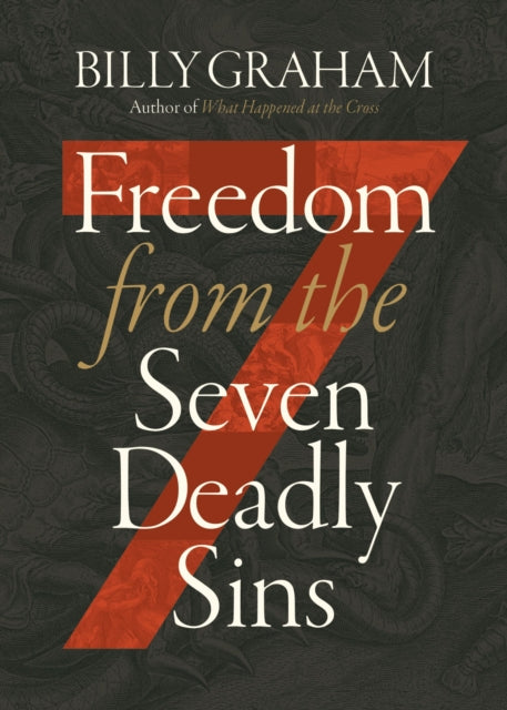 Freedom From The Seven Deadly Sins