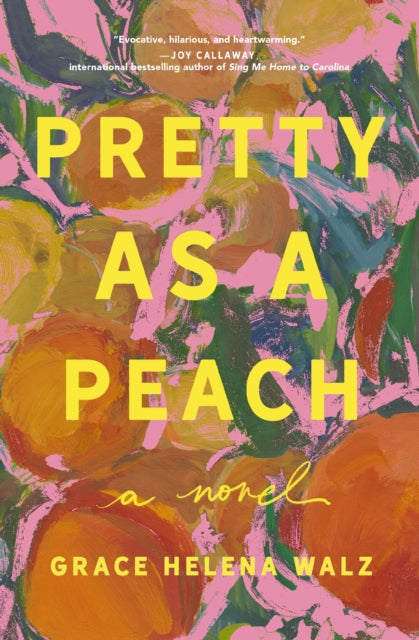 Pretty As A Peach By Walz, Grace