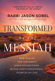 Transformed By The Messiah How Old & New
