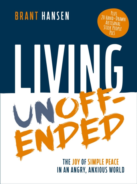 Living Unoffended The Joy Of Simple Peac By Hansen, Brant