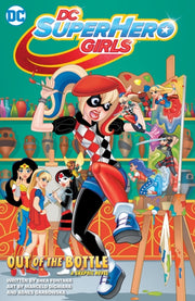 Dc Super Hero Girls Out Of The Bottle By Fontana, Shea