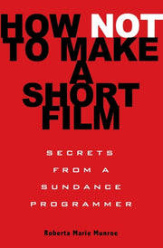 How Not To Make A Short Film