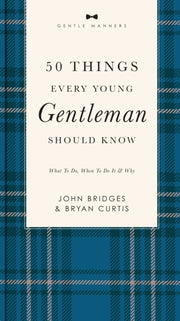 50 Things Every Young Gentleman Should K