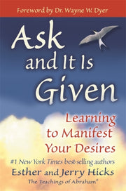 Ask & It Is Given