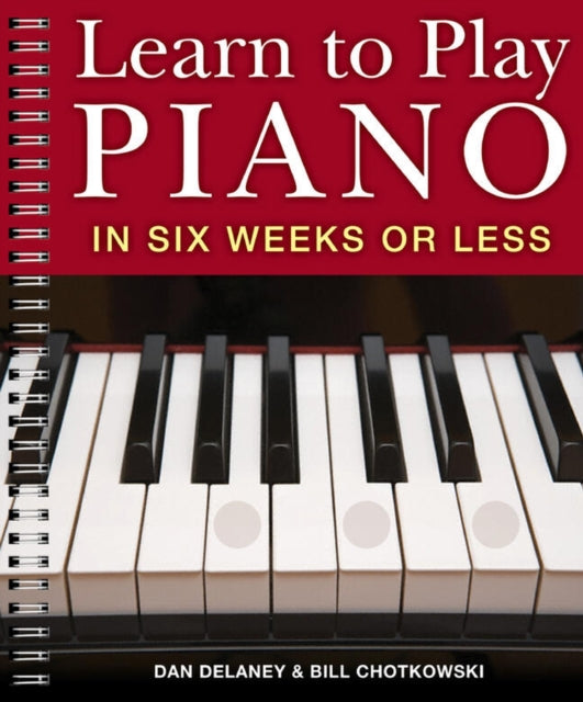 Learn To Play Piano In Six Weeks Or Less