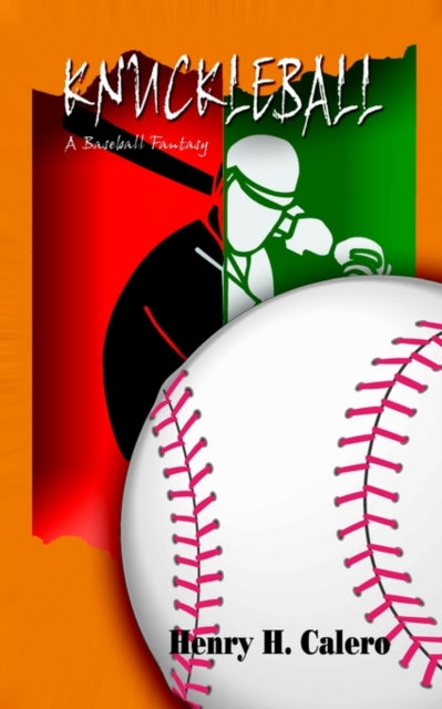 Knuckleball:  A Baseball Fantasy